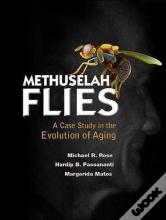 Methuselah Flies: A Case Study In The Evolution Of Aging