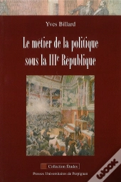 Métier De La Politique Sous La Iiie République