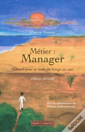 Métier : Manager ; Manuel Pour Se Faire Du Temps Un Ami Tome 2 ; Pouvoir