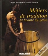 Metiers De Tradition La Beaute Du Geste