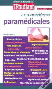 Metiers & Formation, Les Carrieres Paramedicales