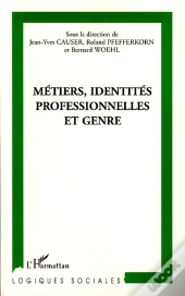 Métiers, Identités Professionnelles Et Genre