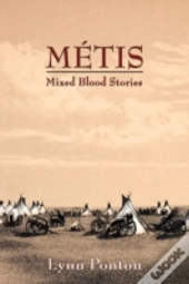 Metis, Mixed Blood Stories
