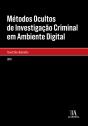 Métodos Ocultos De Investigação Criminal Em Ambiente Digital - Preview