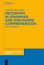 Metonymy In Grammar And Discourse Comprehension - Preview