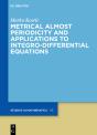 Metrical Almost Periodicity And Applications To Integro-Differential Equations - Preview