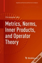 Capa do artigo Metrics, Norms, Inner Products, And Operator Theory