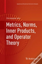 Metrics, Norms, Inner Products, And Operator Theory