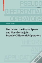 Capa do artigo Metrics On The Phase Space And Non-Selfadjoint Pseudo-Differential Operators