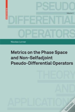 Capa do artigo Metrics On The Phase Space And Non-Selfadjoint Pseudo-Differential Operators