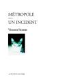 Métropole ; Un Incident - Preview