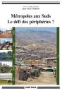 Métropoles Aux Suds ; Le Défi Des Périphéries ? - Preview