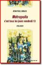 Métropolis, C'Est Tous Les Jours Vendredi 13 - Preview