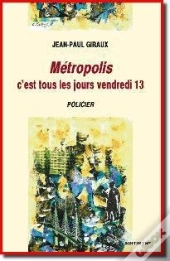 Métropolis, C'Est Tous Les Jours Vendredi 13