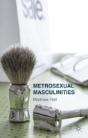 Metrosexual Masculinities - Preview