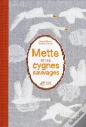 Mette Et Les Cygnes Sauvages