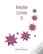 Mette Units 5