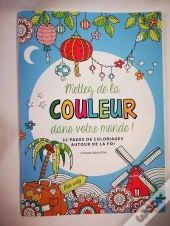 Mettez De La Couleur Dans Votre Monde !