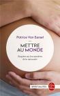 Mettre Au Monde ; Enquête Sur Les Mystères De La Naissance - Preview