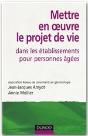 Mettre En Oeuvre Le Projet De Vie Dans Les Établissements Pour Personnes Agées (2e Édition) - Preview