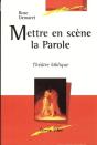 Mettre En Scène La Parole ; Théâtre Biblique - Preview