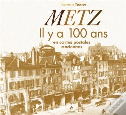 Capa do artigo Metz Il Y A 100 Ans