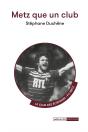 Metz Que Un Club - Preview