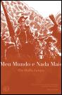 Meu Mundo e Nada Mais - Preview