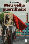 Meu Velho Guerrilheiro