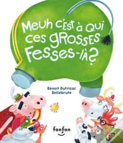 Capa do artigo Meuh C'Est À Qui Ces Grosses Fesses-Là ?