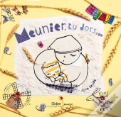 Meunier, Tu Dors...