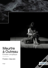 Meurtre À Outreau : Dossier Analytique