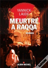 Meurtre A Raqqa