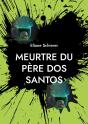 Meurtre Du Père Dos Santos - Preview