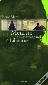 Meurtre Peu Conventionnel A Libourne