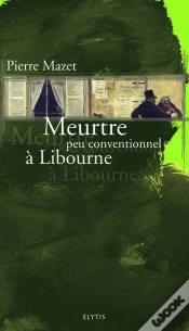 Capa do artigo Meurtre Peu Conventionnel A Libourne