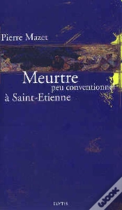Capa do artigo Meurtre Peu Conventionnel A Saint-Etienne