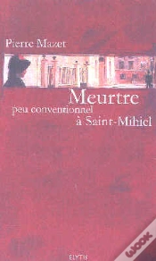 Capa do artigo Meurtre Peu Conventionnel A Saint-Mihiel