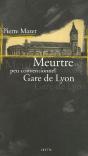 Meurtre Peu Conventionnel Gare De Lyon - Preview