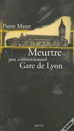 Capa do artigo Meurtre Peu Conventionnel Gare De Lyon