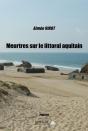 Meurtres Sur Le Littoral Aquitain - Preview