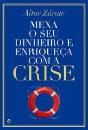 Mexa o seu Dinheiro e Enriqueça com a Crise - Preview