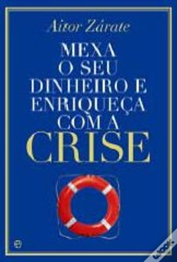 Capa do artigo Mexa o seu Dinheiro e Enriqueça com a Crise