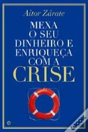 Capa do artigo Mexa o seu Dinheiro e Enriqueça com a Crise