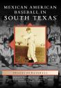 Mexican American Baseball In South Texas - Preview