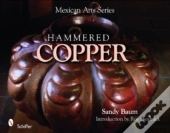 Mexican Arts Series: Hammered Copper