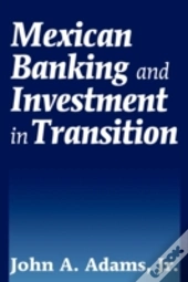 Mexican Banking And Investment In Transition
