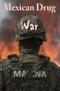 Mexican Drug War - Preview