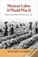 Mexican Labor And World War Ii