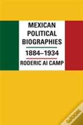 Mexican Political Biographies, 1884â€“1934